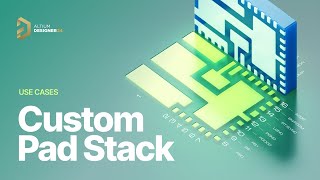 Custom Pad Stack Use Cases [upl. by Aslam]