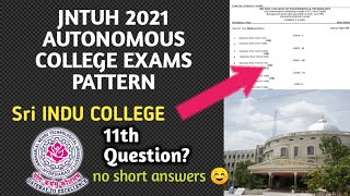 JNTUH 2021 exams Covid pattern  Autonomous colleges pattern  Sri indu College of engineering [upl. by Nothgierc]