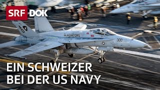 Ein Schweizer Militärpilot auf dem Flugzeugträger der US Navy  Reportage  SRF [upl. by Babby]