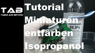 Miniaturen entfärben Tutorial  how to  Warhammer40k  ger  Isopropanol  tab  table and beyond [upl. by Beauregard]