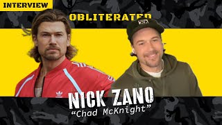 Obliterated  Nick Zano Interview “Chad McKnight” [upl. by Ailehpo555]