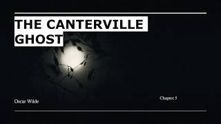 The Canterville Ghost by Oscar Wilde Chapter 5 [upl. by Donnie687]