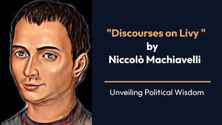 Discourses on Livy by Niccolo Machiavelli [upl. by Addis]