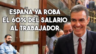 ESPAÑA YA ROBA EL 60 DEL SALARIO AL TRABAJADOR [upl. by Arul707]