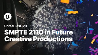 The Role of SMPTE 2110 in Future Creative Productions  Unreal Fest 2023 [upl. by Lindholm]