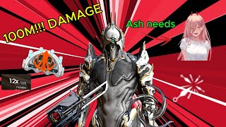 Warframe Ash prime NEEDS power to deal 100M damage [upl. by Nygem]