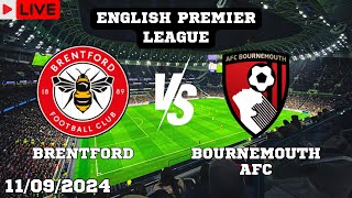 Brentford VS Bournemouth AFC Live Match Today Score En Vivo English Premier League 2024 [upl. by Analahs]