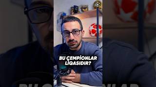 Bu dəqiq Çempionlar Liqasıdır [upl. by Ahseyn]