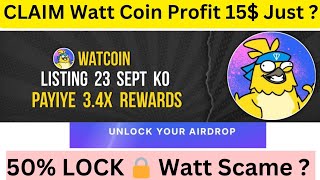 Watt Coin Unlock  50 Lock 🔒 SCAME Coin   Claim All Token  Moon Club  2 Day Left Watt Coin [upl. by Ellen]