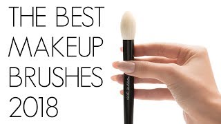 THE BEST MAKEUP BRUSHES 2018 [upl. by Uchish]