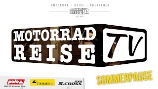 MotorradreiseTV Sommerpause 2016  Ankündigung whereverwego [upl. by Marks480]