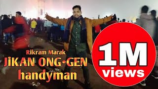 JIKAN ONGGEN HANDYMAN  RMMARAK New Garo Comedy song [upl. by Yusem]