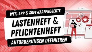 Lastenheft Pflichtenheft  so solltest du Anforderungen definieren für Web App amp Softwareprojekte [upl. by Rodolph708]