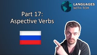 Aspective Verbs explained  Russian Guide Part 17 [upl. by Bartholomeus185]