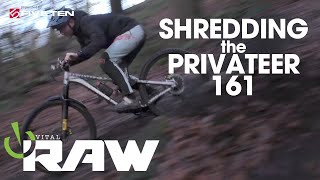 PRIVATEER 161 Mountain Bike Shred Matt Stuttard Vital RAW [upl. by Aubree]