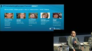 TranslatingEurope Forum 2017  DAY1  DEVELOPING TRANSLATORS SKILLS [upl. by Valer834]