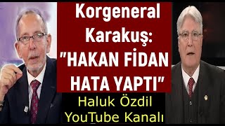 KORGENERAL KARAKUŞ H FİDAN HATA YAPTI [upl. by Melia673]