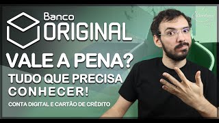 BANCO ORIGINAL 🗳️Vale a pena Os limites taxas e serviços da CONTA DIGITAL e CARTÕES DE CRÉDITO [upl. by Cornia]