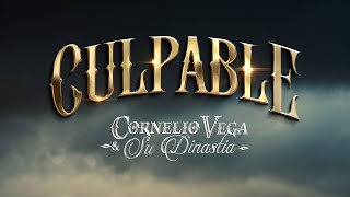 Cornelio Vega y Su Dinastía  Culpable [upl. by Lleraj]