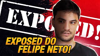 FELIPE NETO EXPOSED [upl. by Tova]