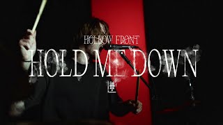 Hollow Front  Hold Me Down OFFICIAL MUSIC VIDEO [upl. by Wylma450]