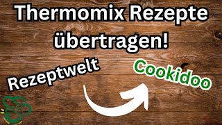 Rezepte von rezeptweltde in den Thermomix importieren [upl. by Gerger]