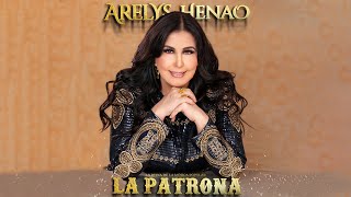 LA PATRONA  ARELYS HENAO Video Oficial [upl. by Rudolph]