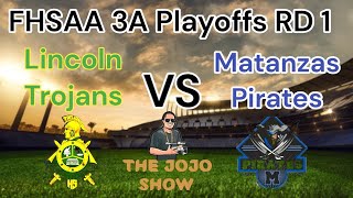 FHSAA 3A Playoffs Round 1 Lincoln Trojans🔰 VS Matanzas Pirates 🏴‍☠️ [upl. by Navoj526]