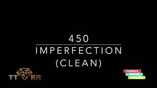 450  Imperfection TTRR Clean Version PROMO [upl. by Liz]