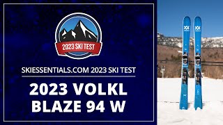 2023 Volkl Blaze 94 W  SkiEssentialscom Ski Test [upl. by Siuraj330]