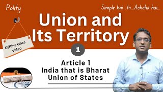 Union and its Territory  Article 1  Explained  upsc polity constitution [upl. by Neelac302]