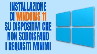 Installazione di Windows 11 su computer che non soddisfano i requisiti 2024 [upl. by Marget]