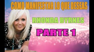 PARTE 1 Rhonda Byrnes ¡COMO MANIFESTAR LO QUE DESEAS RhondaByrne LeyDeAtracción CómoManifestar [upl. by Inga922]