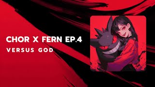 Chor x Fern ep4 Versus GOD [upl. by Molahs]