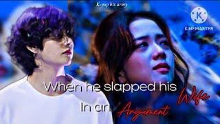 When he slapped his wife in an Argument  Vsoo ff oneshot [upl. by Ardnalahs]