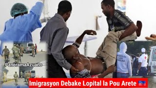 🔴Urgent 26 Ayisyen Pwan Praz0n Sendomeng Tout Detay Imigrasyon Debake Lopital la Pou Arete epi [upl. by Bounds]