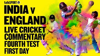 LIVE India v England 4th Test Day 1 Ranchi  talkSPORT Cricket [upl. by Alaecim252]