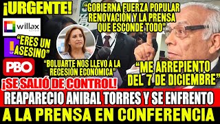 ¡TENSO CONFERENCIA DE PRENSA ANIBAL TORRES SE ENFRENTA A LA PRENSA Y SE SALE DE CONTROL [upl. by Lua]