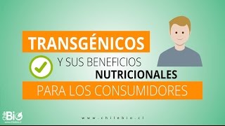 Chilebio quotTransgénicos y sus beneficios nutricionales para los consumidoresquot [upl. by Nij]