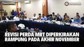 Pekan Depan Bapemperda Bahas Revisi Perda MRT [upl. by Wichman]