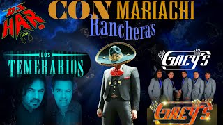 LOS TEMERARIOS VS LOS GREYS PURAS RANCHERITAS Y CON MARIACHI PA PISTEAR Y RECORDAR BELLOS TIEMPOS [upl. by Juna]