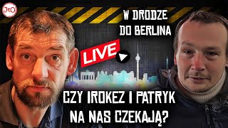 W DRODZE do BERLINA czy IROKEZ i PATRYK czekają na NAS  Liwka i Jacek  LIVE🔴 [upl. by Bough]