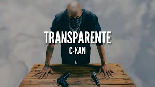 CKAN  TRANSPARENTE  LETRA [upl. by Yecad136]