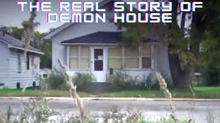 The Real Story of Demon House  Demon House [upl. by Culbertson942]