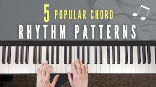 5 MUST KNOW Piano Chord Rhythm Patterns For Beginners [upl. by Sutsuj618]