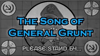 The Song of General Grunt [upl. by Hsotnas703]