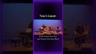 Yahli’s Lullaby live shorts music worldmusic musician itamarerezmusic [upl. by Kunkle]