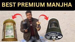 2024s Top Manjha Battle SAMRAT vs SUPER TEJAS  Premium Manjha Mehnga vs Sasta Explained [upl. by Ecinej480]