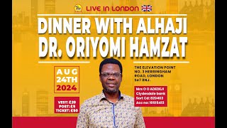 Dinner with Dr Oriyomi Hamzat Live in London [upl. by Shara]