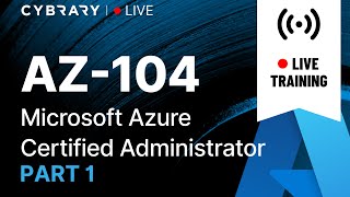 Cybrary Live  AZ104 Part 1 [upl. by Weissman]